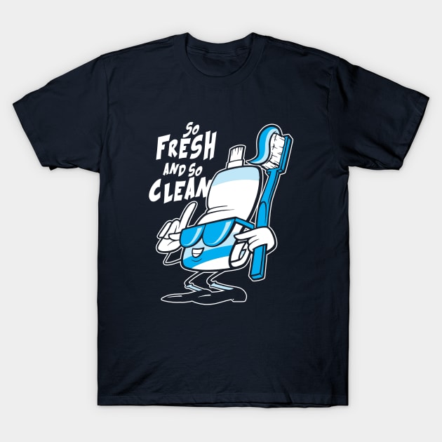 So Fresh and so Clean T-Shirt by dannyrumbl